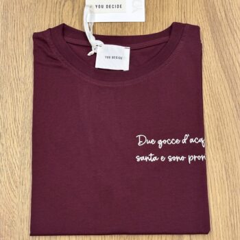 T-shirt You Decide "Due gocce d'acqua santa e sono pronta" - immagine 5