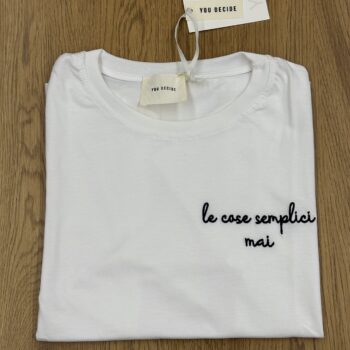 T-shirt You Decide "Le cose semplici mai" - immagine 3